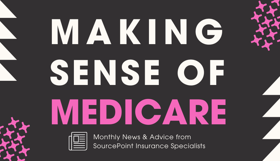Making Sense of Medicare: CMS Extends Enrollment Period